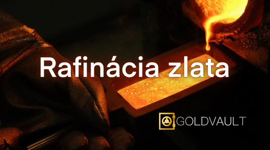 Rafinácia zlata rafinéria zlata rafinovanie zlata goldvault.sk