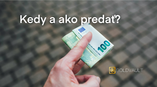 Kedy a ako predať investičné zlato alebo striebro?