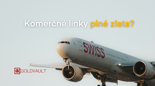 Prečo sú komerčné letecké linky plné zlata? investičné zlato