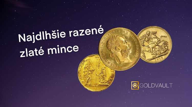 Najdlhšie razené zlaté mince, historické zlaté mince, investičné zlato