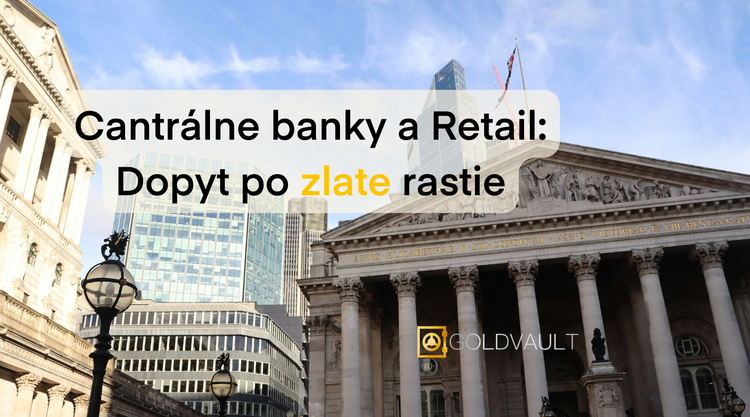 dopyt po zlate rastie, centrálne banky, investicne zlato