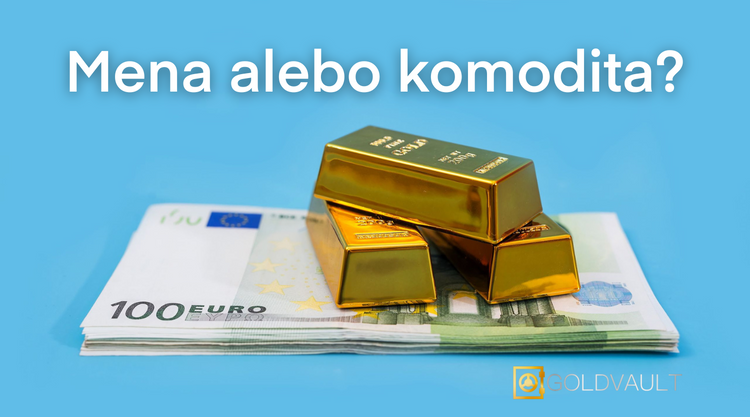 Je zlato mena alebo komodita