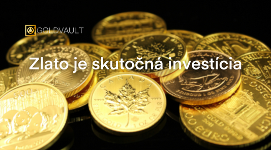 Zlato je skutočná investícia