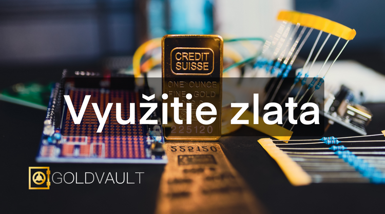 Využitie zlata, investičné zlato, priemysel, goldvault.sk